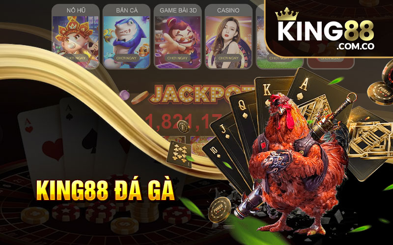 Đá gà King88